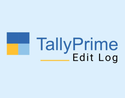 टैलीप्राइम का नया एडिट लॉग फ़ीचर (Tally Edit Log) – 2023