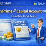 TallyPrime में Capital Account क्या होता है? Complete Hindi Guide TallyPrime में Capital Account क्या होता है?